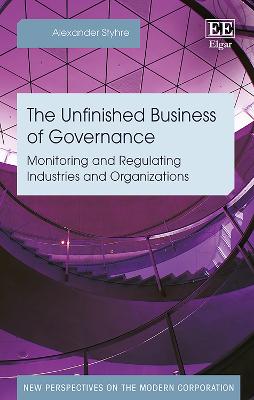 Unfinished Business of Governance: Monitoring and Regulating Industries and Organizations