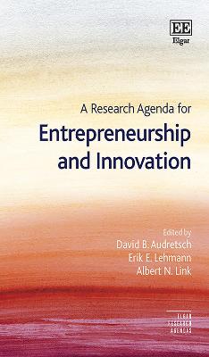 Research Agenda for Entrepreneurship and Innovation