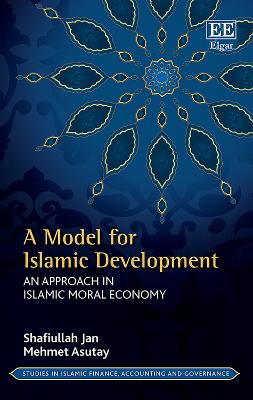 Model for Islamic Development: An Approach in Islamic Moral Economy