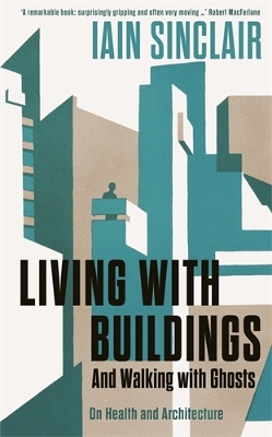 Living with Buildings: And Walking with Ghosts  On Health and Architecture Main