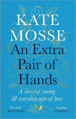 Extra Pair of Hands: A story of caring and everyday acts of love Main