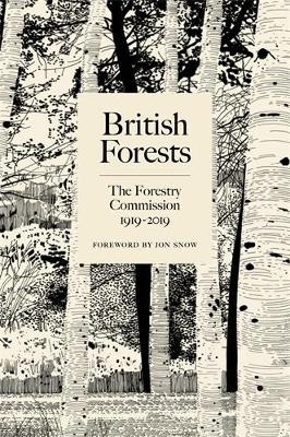 British Forests: The Forestry Commission 1919-2019 Main