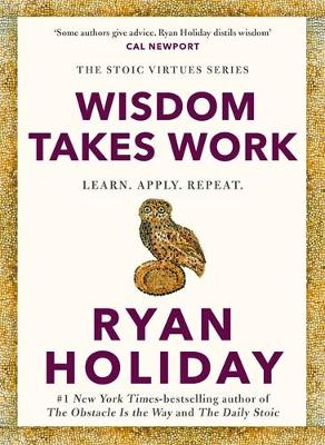 Wisdom Takes Work: Learn. Apply. Repeat. Main