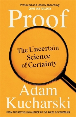 Proof: The Uncertain Science of Certainty Main
