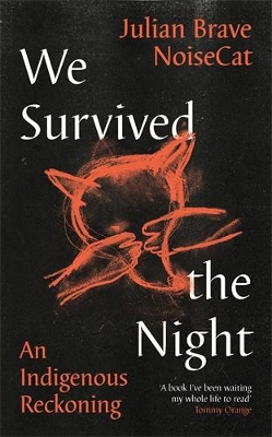 We Survived the Night: An Indigenous Reckoning Main