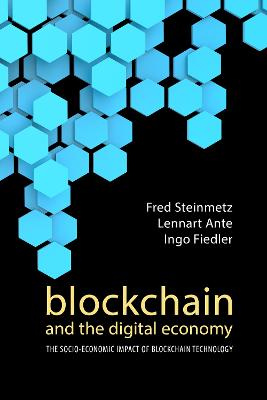 Blockchain and the Digital Economy: The Socio-Economic Impact of Blockchain Technology