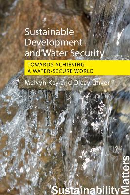 Sustainable Development and Water Security: Towards Achieving a Water-Secure World