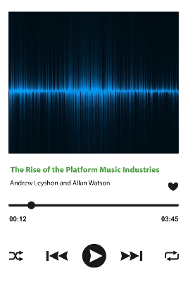 Rise of the Platform Music Industries