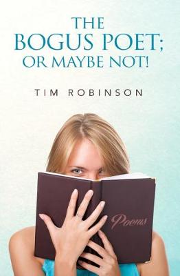Bogus Poet; Or Maybe Not!