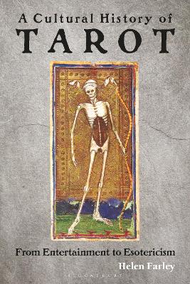 Cultural History of Tarot: From Entertainment to Esotericism