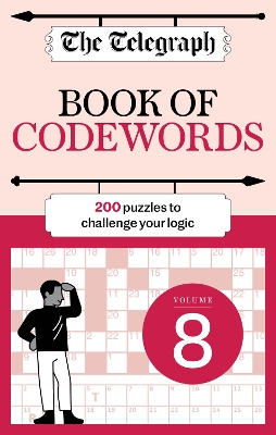 Telegraph Codewords 8: Over 200 puzzles to challenge your logic