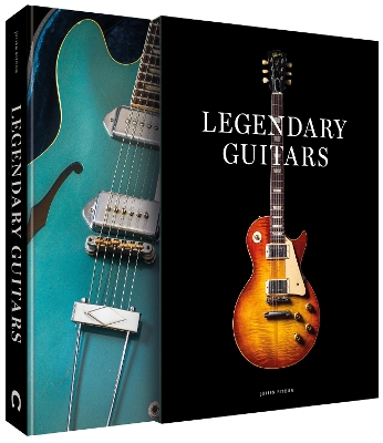 Legendary Guitars: Explore the Worlds Most Exceptional Guitars