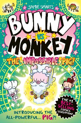 Bunny vs Monkey: The Impossible Pig (a Phoenix Comic Book, from the  million-selling Jamie Smart, Illustrator of the Year)