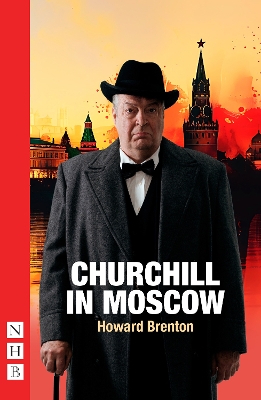 Churchill in Moscow (NHB Modern Plays)