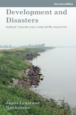 Development and Disasters: Natural hazards and vulnerability reduction 2nd New edition