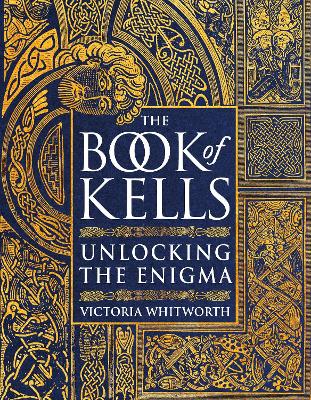 Book of Kells: Unlocking the Enigma