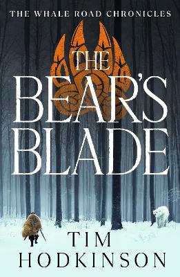 Bear's Blade: a thrilling life-or-death adventure set in the Viking era