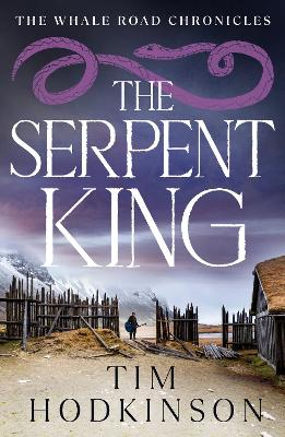 Serpent King: a gripping tale of revenge and honour set in the Viking era