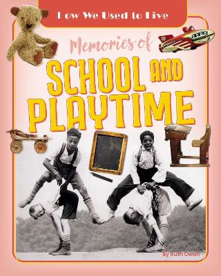 Memories of School and Playtime: School and Playtime