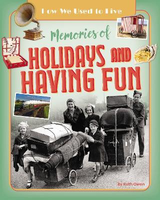 Memories of Holidays and Having Fun: Holidays and Having Fun