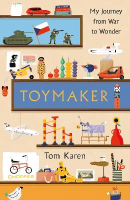 Toymaker: The autobiography of the man whose designs shaped our childhoods