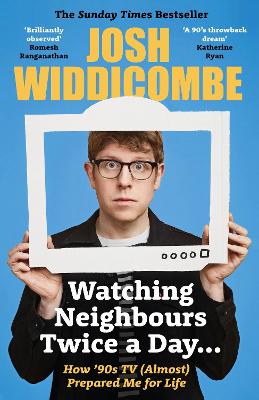 Watching Neighbours Twice a Day...: How 90s TV (Almost) Prepared Me For Life