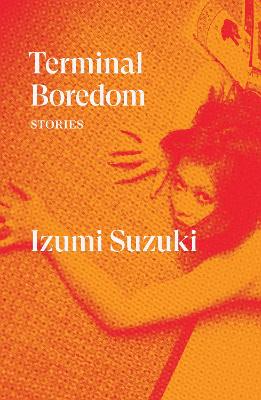 Terminal Boredom: Stories Paperback original