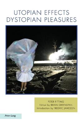 Utopian Effects, Dystopian Pleasures New edition