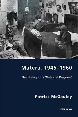 Matera, 19451960: The History of a 'National Disgrace' New edition