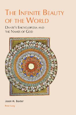 Infinite Beauty of the World: Dante's Encyclopedia and the Names of God