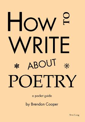 How to Write About Poetry: A Pocket Guide New edition