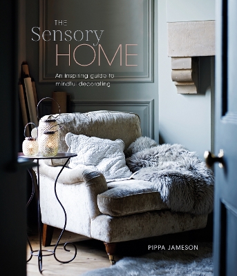 Sensory Home: An Inspiring Guide to Mindful Decorating