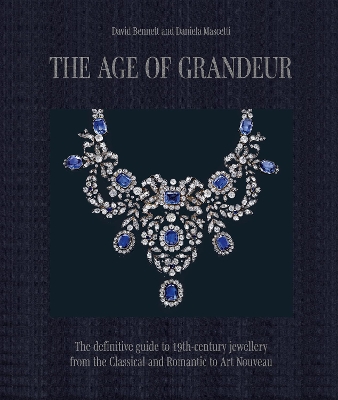 Age of Grandeur: The definitive guide to 19th-century jewellery, from the Classical and  Romantic to Art Nouveau