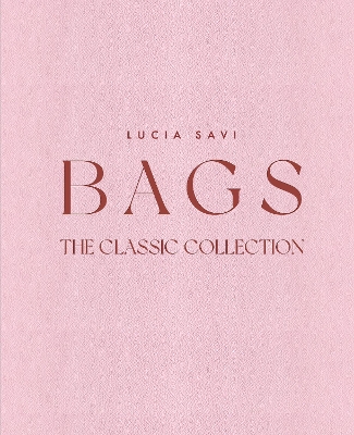 Bags: The Classic Collection