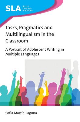 Tasks, Pragmatics and Multilingualism in the Classroom: A Portrait of Adolescent Writing in Multiple Languages