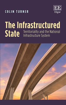 Infrastructured State: Territoriality and the National Infrastructure System