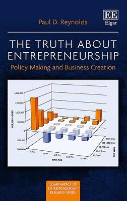 Truth about Entrepreneurship: Policy Making and Business Creation