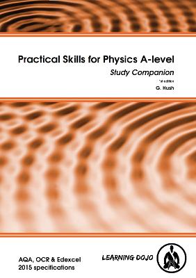 Practical Skills for Physics A-level: Study Companion