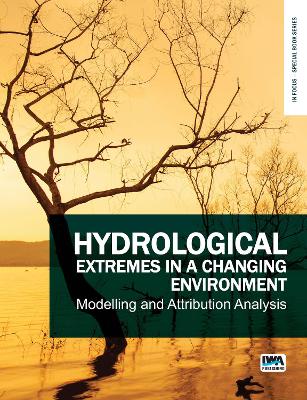 Hydrological Extremes in a Changing Environment: Modelling and Attribution  Analysis