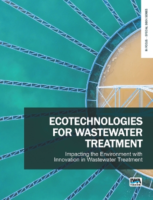 Ecotechnologies for Wastewater Treatment - Impacting the Environment with  Innovation in Wastewater Treatment