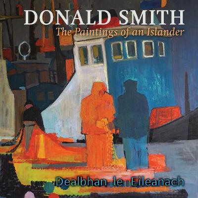 Donald Smith: The Paintings of an Islander 2019