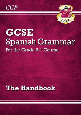 GCSE Spanish Grammar Handbook (For exams in 2025)