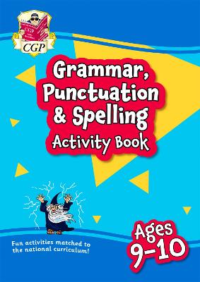 Grammar, Punctuation & Spelling Activity Book for Ages 9-10 (Year 5)