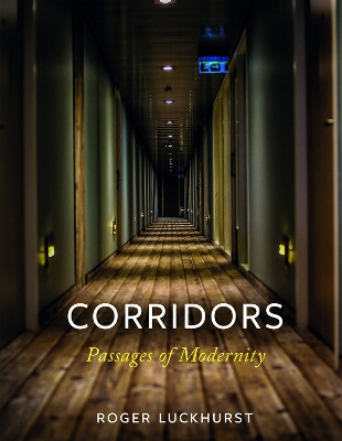 Corridors: Passages of Modernity