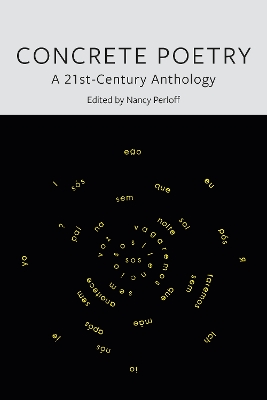 Concrete Poetry: A 21st-century Anthology
