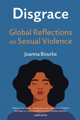 Disgrace: Global Reflections on Sexual Violence