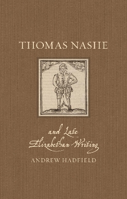 Thomas Nashe and Late Elizabethan Writing