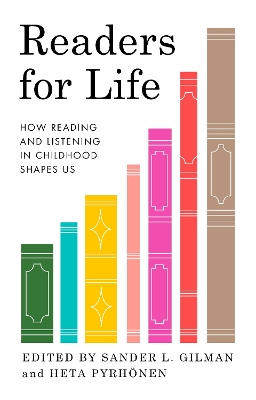 Readers for Life: How Reading and Listening in Childhood Shapes Us