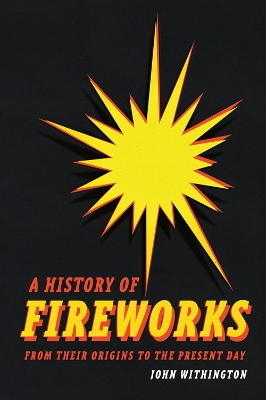 History of Fireworks from Their Origins to the Present Day