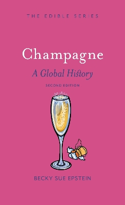 Champagne: A Global History, Second Edition 2nd edition